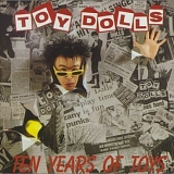 The Toy Dolls - Ten Years Of Toys