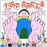 The Toy Dolls - Fat Bob's Feet