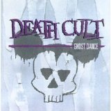 Death Cult - Ghost Dance