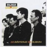 Bajaga & Instruktori - Od Bizuterije Do Cilibara