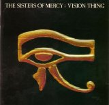 The Sisters Of Mercy - Vision Thing