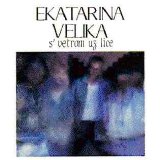 Ekatarina Velika - S Vetrom Uz Lice
