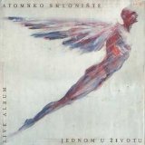 Atomsko Skloniste - Jednom u Zivotu