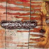 Killswitch Engage - Alive Or Just Breathing
