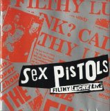 Sex Pistols - Filthy Lucre Live