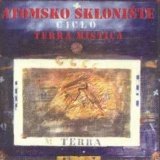 Atomsko Skloniste - Terra Mistica