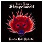 John Kay - Rock & Roll rebels