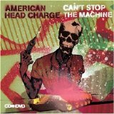 American Head Charge - Can't Stop The Machine