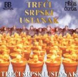 Riblja Corba - Treci Srpski Ustanak