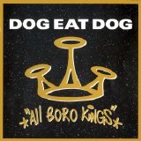 Dog Eat Dog - All Boro Kings