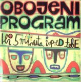 Obojeni Program - Ili 5 Minuta Ispred Tebe