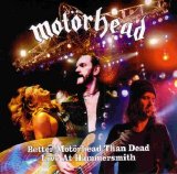Motörhead - Better Motörhead Than Dead: Live At Hammersmith