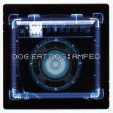 Dog Eat Dog - Amped