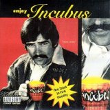 Incubus (USA) - Enjoy Incubus