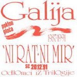 Galija - Ni Rat Ni Mir