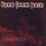 Born From Pain - Immortality