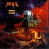 Anvil - Worth The Weight