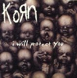 Korn - I Will Protect You