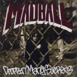 Madball - Droppin' Many Suckers