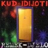 KUD Idijoti - Remek-Djelo