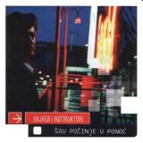 Bajaga & Instruktori - Sou Pocinje U Ponoc