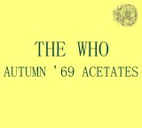 The Who - Autumn '69 Acetates