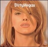 Dirty Vegas - Dirty Vegas