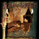 John West - Long Time.. . No Sing