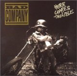 Bad company - Here comes trouble