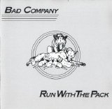 Bad Company - Run With The Pack