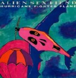 Alien Sex Fiend - Hurricane Fighter Plane