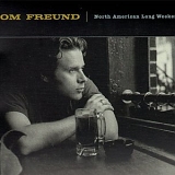 Tom Freund - North American Long Weekend