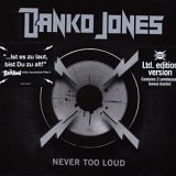 Danko Jones - Never Too Loud