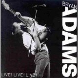 Bryan Adams - Live! Live! Live!