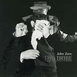 John Zorn - The Bribe