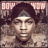 Bow Wow - Wanted