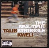 Talib Kweli - The Beautiful Struggle