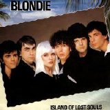Blondie - Island Of Lost Souls