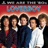 Various artists - We Are The '80s: Loverboy