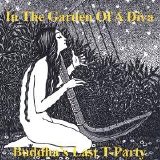 Buddha's Last T-Party - In The Garden Of A Diva