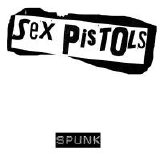 Sex Pistols - Spunk: The Official Bootleg