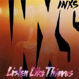 INXS - Listen Like Thieves