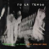 Yo La Tengo - President Yo La Tengo/New Wave Hot Dogs