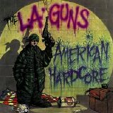 L.A. Guns - American Hardcore