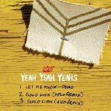Yeah Yeah Yeahs - Let Me Know/Gold Lion (Single)