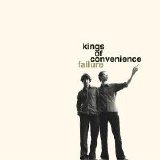 Kings Of Convenience - Failure
