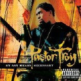 Pastor Troy - By Any Means Necessary (Parental Advisory)