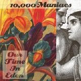 10,000 Maniacs - Our Time In Eden