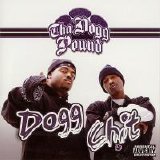 Tha Dogg Pound - Dogg Chit (Parental Advisory)
