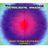 Tangerine Dream - Journey Through A Burning Brain (Anthology)